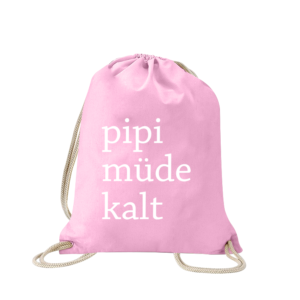 pipi-müde-kalt-turnbeutel-bedruckt-rucksack-stoffbeutel-hipster-beutel-gymsack-sportbeutel-tasche-turnsack-jutebeutel-turnbeutel-mit-spruch-turnbeutel-mit-motiv-spruch-für-frauen-pink-rosa